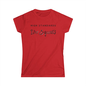 High Standards Low Squats Women's Tee - GlennSpin 