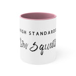 Load image into Gallery viewer, High Standards Low Squats Coffee Mug, 11oz - GlennSpin 
