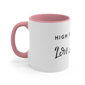 High Standards Low Squats Coffee Mug, 11oz - GlennSpin 
