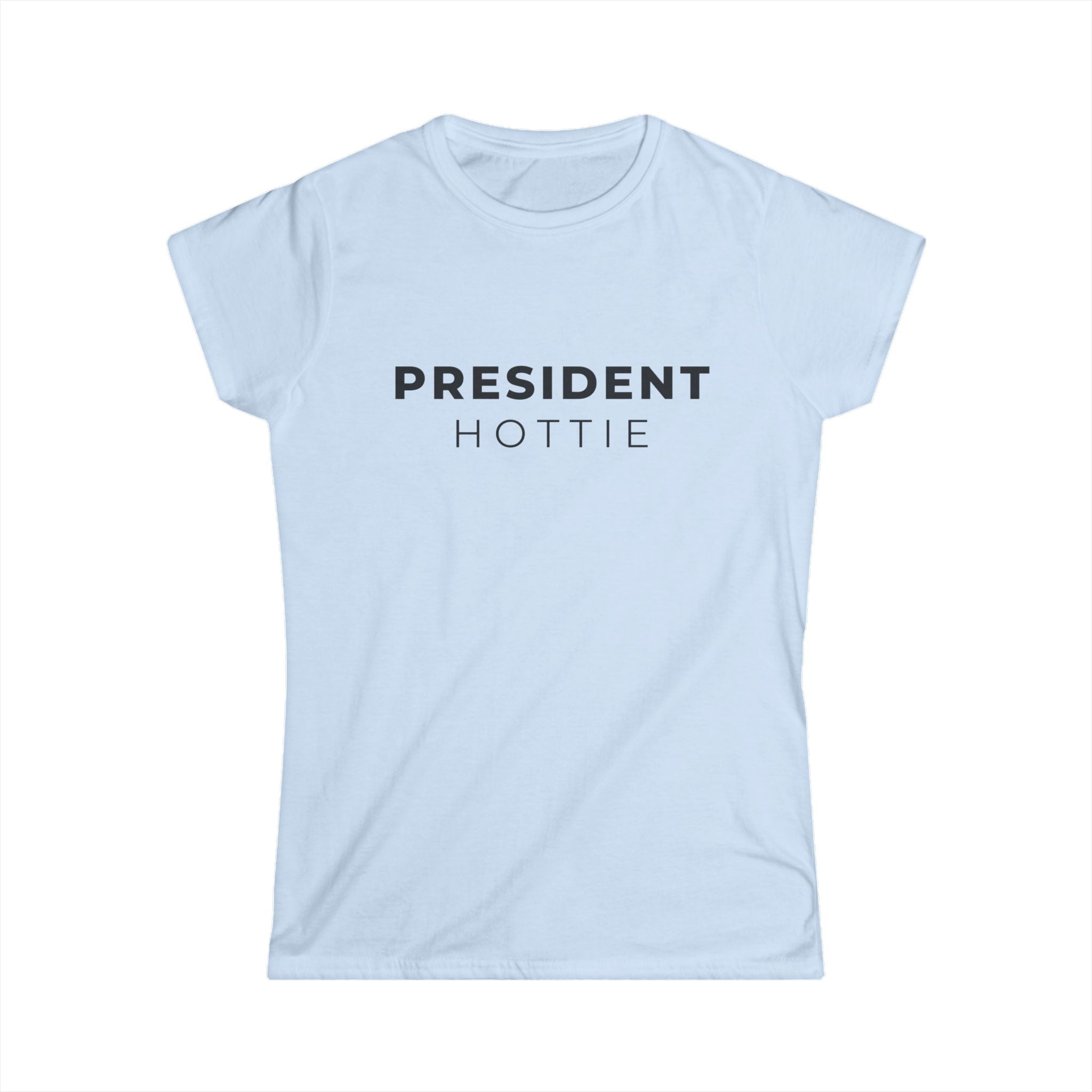 President Hottie Tee